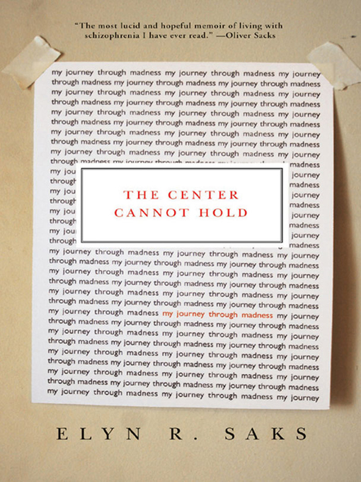 Title details for The Center Cannot Hold by Elyn R. Saks - Wait list